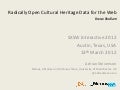 Radically Open Cultural Heritage Data on the Web
