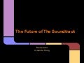 SXSW 2013 Film - The Future of The Soundtrack