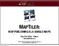 MapTiler: Map Publishing a la Google Maps