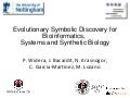 Evolutionary Symbolic Discovery for Bioinformatics,  Systems and Synthetic Biology