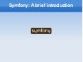 Symfony: A Brief Introduction