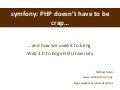 symfony: PHP doesn't have to be crap