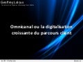 Transmédia et Cross Canal: la digitalisation croissante du parcours client