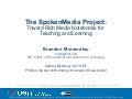 SpokenMedia Project: Media-Linked Transcripts and Rich Media Notebooks for Learning and Teaching at T4E 2009