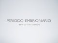 Embriología: Semanas 3 a 8 (Errata: Foliastina=Folistatina)