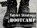 Another Update of Tablet Strategy Bootcamp