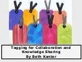 Tagging for Collaboration and Knowledge Sharing