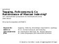 Tagging, Folksonomy & Co. Renaissance of Manual Indexing?