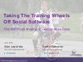 Taking the Training Wheels Off Social Software
