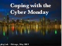 Coping with Cyber Monday