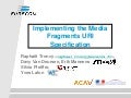 Implementing the Media Fragments URI Specification