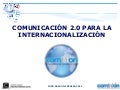 COMINTON, Encuentro con la comunicación 2.0 para la internacionalización. Foro Aragon Empresa 2011.
