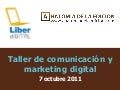 Liber digital: Taller de comunicación y marketing digital