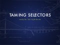Taming CSS Selectors