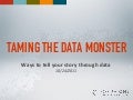Taming the data monster