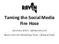 Taming the Social Media Fire Hose