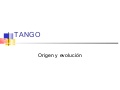 TANGO: Origen y evolucion