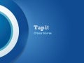 An overview of Tapit.