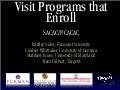 Visits That Enroll SACAC/PCACAC 2012