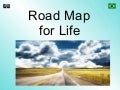 Road Map For Life