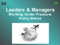 Hurry Illness - Living Under Pressure at Work