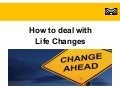Dealing with Changes