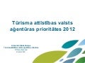 Tava prioritātes un aktuālie projekti 2012 gadā