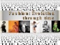 " T10 0846998 The Language Of Fashion: Evolution Through Time"