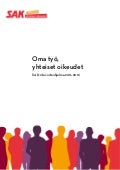 Oma työ, yhteiset oikeudet.