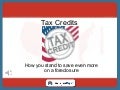 Tax Credits: How you stand to save even more on a foreclosure