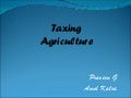 Taxing Agriculture