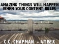 Amazing Things Will Happen When Your Content Rules