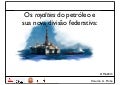 Royalties do Petróleo e a nova Distribuição Federativa