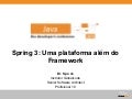 Spring 3: Uma Plataforma além do Framework