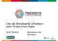 TDC2013 - Trilha de Testes - Iterasys - José Correia - Uso de Storyboards e Kanban para Testes mais Ágeis