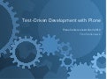 Test-Driven Development with Plone