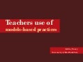 Teachers use of models based practice