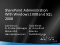 SharePoint Server and Windows 2008 And SQL 2008 with Joel Oleson and Todd Klindt