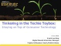Tinkering in the Techie Toybox: Staying on Top of Consumer Technology