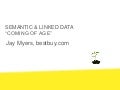 Semantic & Linked Data; coming of age
