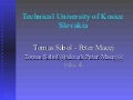 Technical University of Kosice,Slovakia
