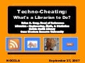 Techno-Cheating: What's a Librarian to Do?