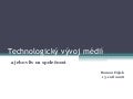 Technologie médií