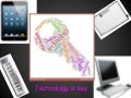 Technology