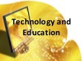 Technology and Education Ppt