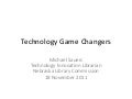 Technology Game Changers