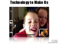 Technology to make us more human