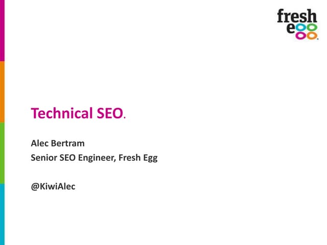 Technical SEO - Alec Bertram's Pres...