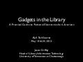 Gadgets in the Library: Part 2