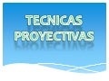 Tecnicas proyectivas